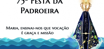 A 75ª Festa da Padroeira chegou! 